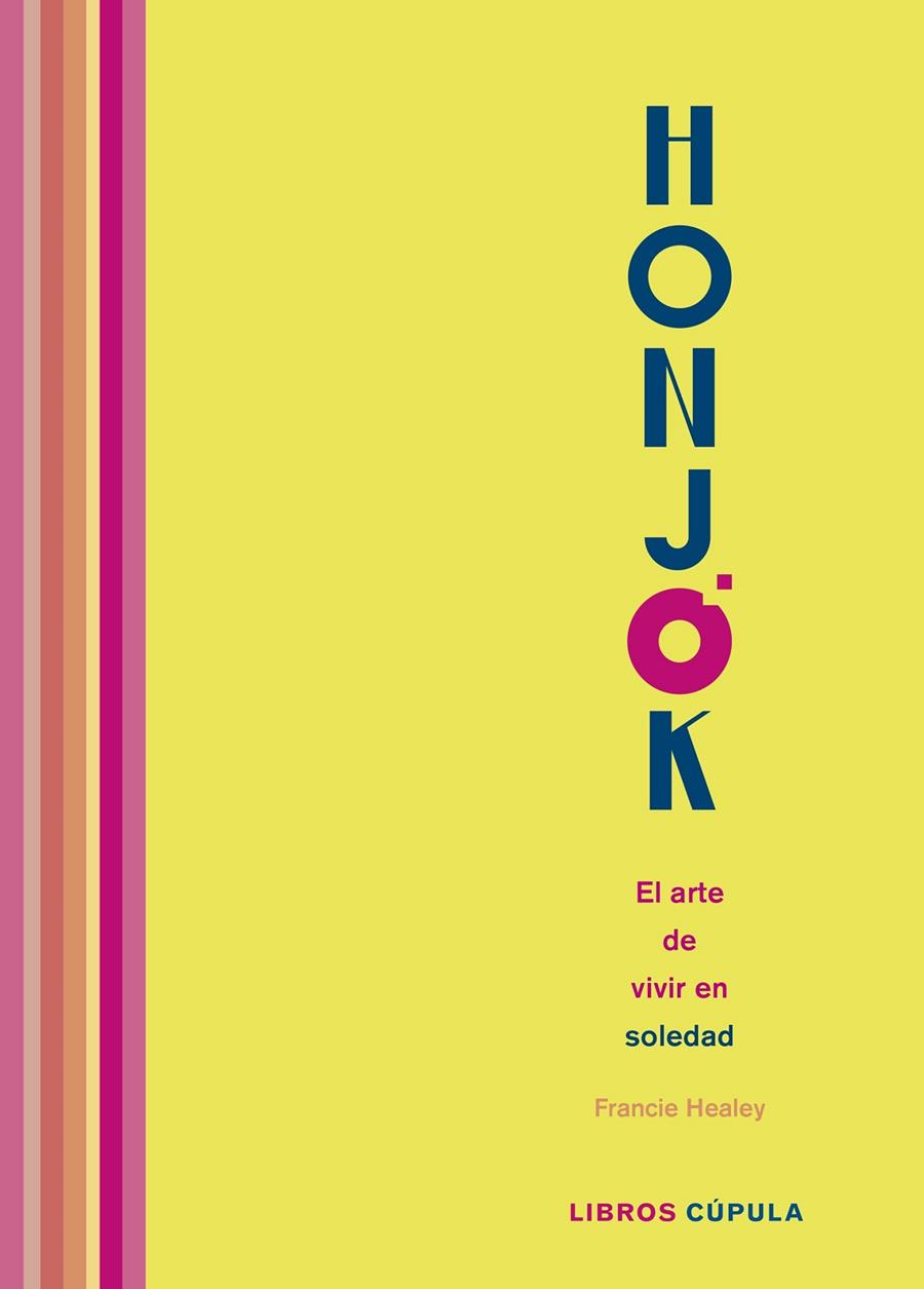 HONJOK. EL ARTE DE VIVIR EN SOLEDAD | 9788448027285 | HEALEY, FRANCIE | Llibreria Ombra | Llibreria online de Rubí, Barcelona | Comprar llibres en català i castellà online