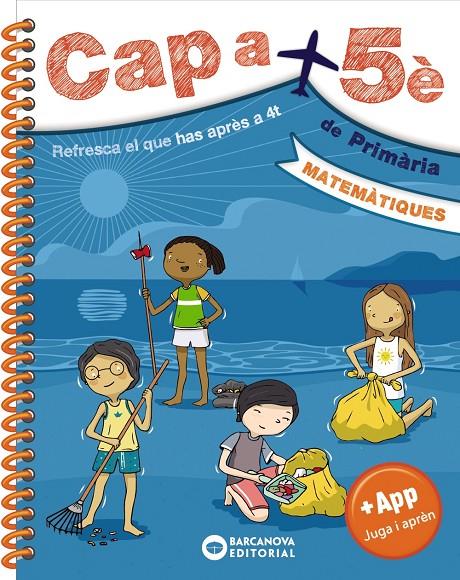 CAP A 5È. MATEMÀTIQUES | 9788448950682 | BARCANOVA, EDITORIAL | Llibreria Ombra | Llibreria online de Rubí, Barcelona | Comprar llibres en català i castellà online