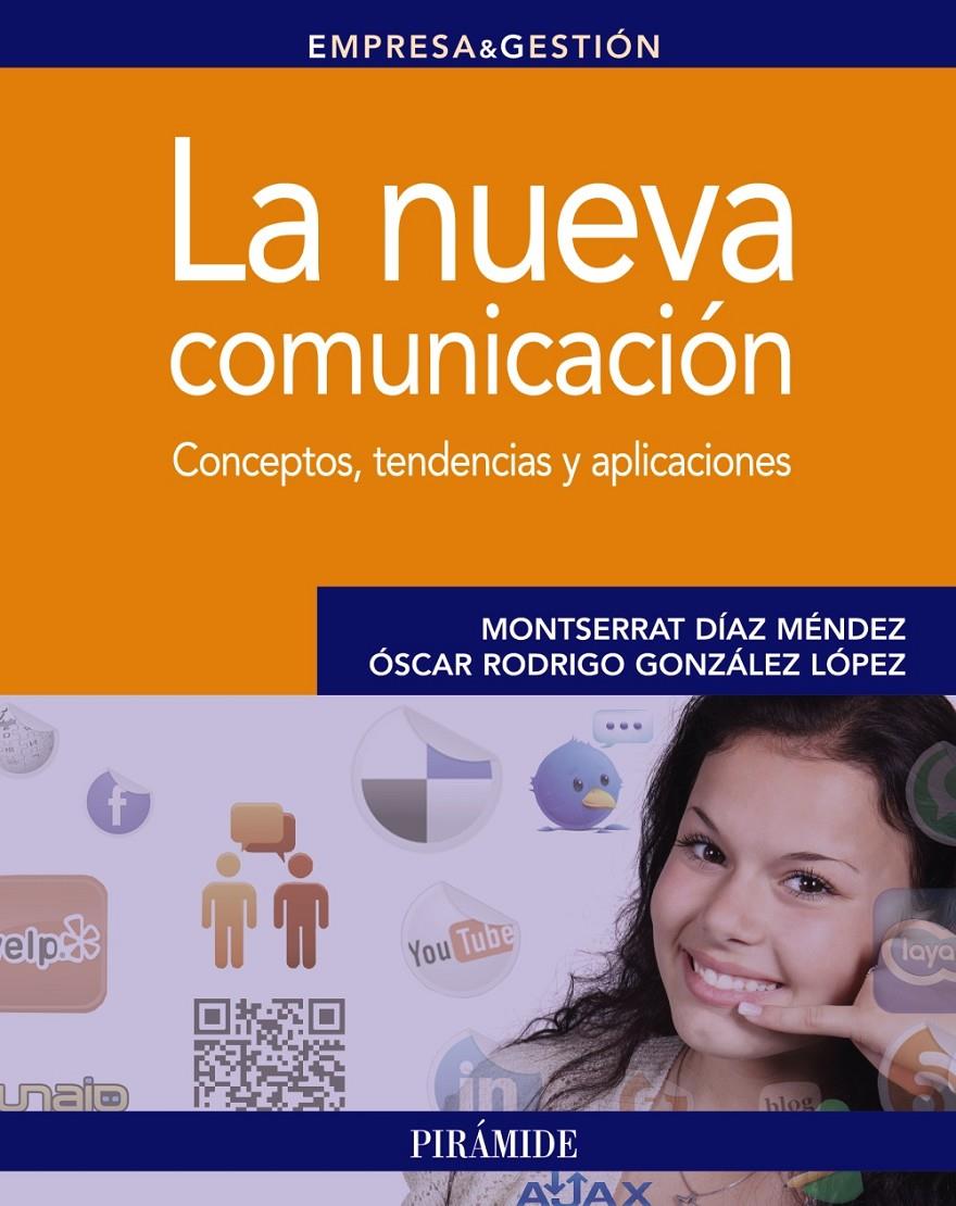 LA NUEVA COMUNICACIÓN | 9788436829440 | DÍAZ MÉNDEZ, MONTSERRAT/GONZÁLEZ LÓPEZ, ÓSCAR RODRIGO | Llibreria Ombra | Llibreria online de Rubí, Barcelona | Comprar llibres en català i castellà online