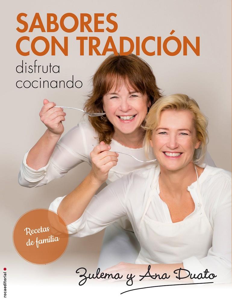 SABORES CON TRADICIÓN | 9788416498222 | DUATO, ANA/DUATO, ZULEMA | Llibreria Ombra | Llibreria online de Rubí, Barcelona | Comprar llibres en català i castellà online