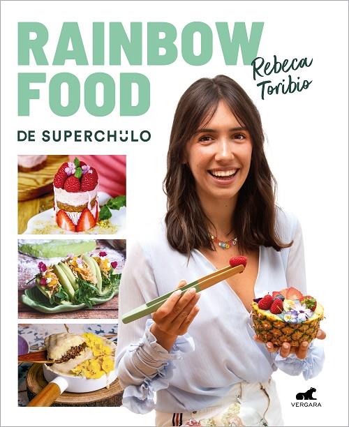 RAINBOW FOOD DE SUPERCHULO | 9788418620980 | TORIBIO, REBECA | Llibreria Ombra | Llibreria online de Rubí, Barcelona | Comprar llibres en català i castellà online