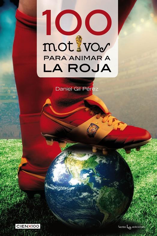 100 MOTIVOS PARA ANIMAR A LA ROJA | 9788416012152 | DANIEL GIL PEREZ | Llibreria Ombra | Llibreria online de Rubí, Barcelona | Comprar llibres en català i castellà online