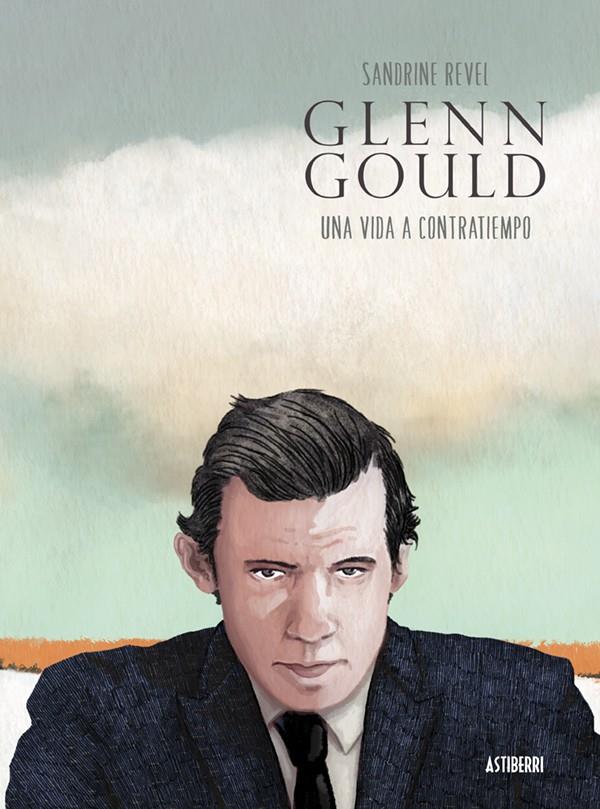 GLENN GOULD. UNA VIDA A CONTRATIEMPO | 9788416251698 | REVEL, SANDRINE | Llibreria Ombra | Llibreria online de Rubí, Barcelona | Comprar llibres en català i castellà online