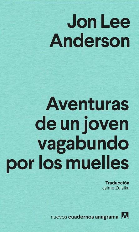 AVENTURAS DE UN JOVEN PERDIDO POR LOS MUELLES | 9788433927200 | ANDERSON, JON LEE | Llibreria Ombra | Llibreria online de Rubí, Barcelona | Comprar llibres en català i castellà online