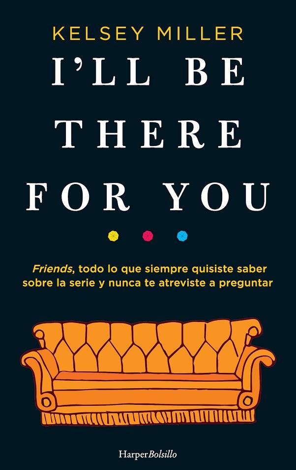 I'LL BE THERE FOR YOU | 9788417216658 | MILLER, KELSEY | Llibreria Ombra | Llibreria online de Rubí, Barcelona | Comprar llibres en català i castellà online