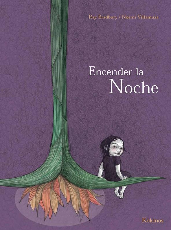 ENCENDER LA NOCHE | 9788416126156 | RAY BRADBURY - NOEMI VILLAMUZA | Llibreria Ombra | Llibreria online de Rubí, Barcelona | Comprar llibres en català i castellà online