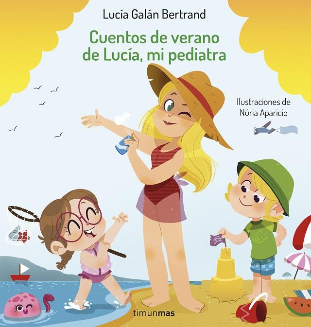 CUENTOS DE VERANO DE LUCÍA, MI PEDIATRA | 9788408254393 | GALÁN BERTRAND, LUCÍA/APARICIO, NÚRIA | Llibreria Ombra | Llibreria online de Rubí, Barcelona | Comprar llibres en català i castellà online