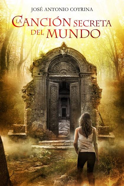 LA CANCIÓN SECRETA DEL MUNDO | 9788415709152 | COTRINA, JOSÉ ANTONIO | Llibreria Ombra | Llibreria online de Rubí, Barcelona | Comprar llibres en català i castellà online