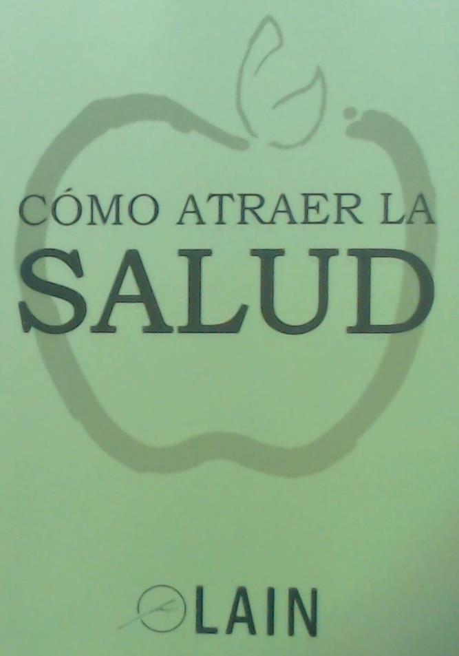 CÓMO ATRAER LA SALUD | 9788409005161 | GARCÍA CALVO, LAIN | Llibreria Ombra | Llibreria online de Rubí, Barcelona | Comprar llibres en català i castellà online