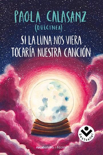 SI LA LUNA NOS VIERA TOCARÍA NUESTRA CANCIÓN | 9788416859795 | (PAOLA CALASANZ), DULCINEA | Llibreria Ombra | Llibreria online de Rubí, Barcelona | Comprar llibres en català i castellà online