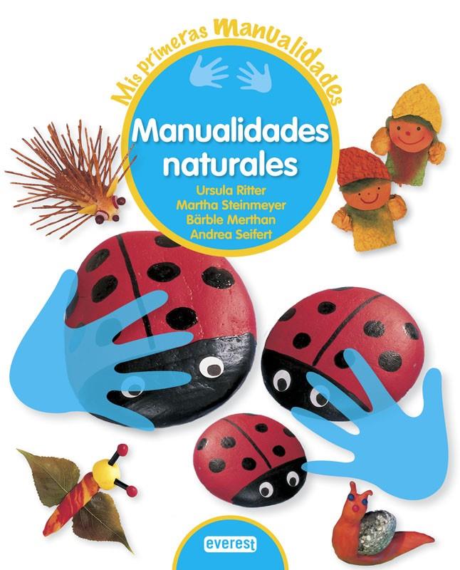 MANUALIDADES NATURALES | 9788444150109 | ANDREA SEIFERT/BÄRBEL MERTHAN/MARTHA STEINMEYER/ÚRSULA RITTER | Llibreria Ombra | Llibreria online de Rubí, Barcelona | Comprar llibres en català i castellà online