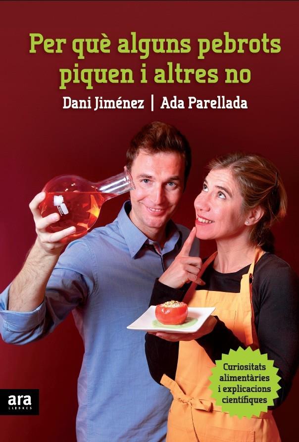 PER QUÈ ALGUNS PEBROTS PIQUEN I ALTRES NO CURIOSITATS ALIMENTARIES I EXPLICACIONS CIENTIFIQUES | 9788415224235 | DANI JIMENEZ - ADA PARELLADA | Llibreria Ombra | Llibreria online de Rubí, Barcelona | Comprar llibres en català i castellà online