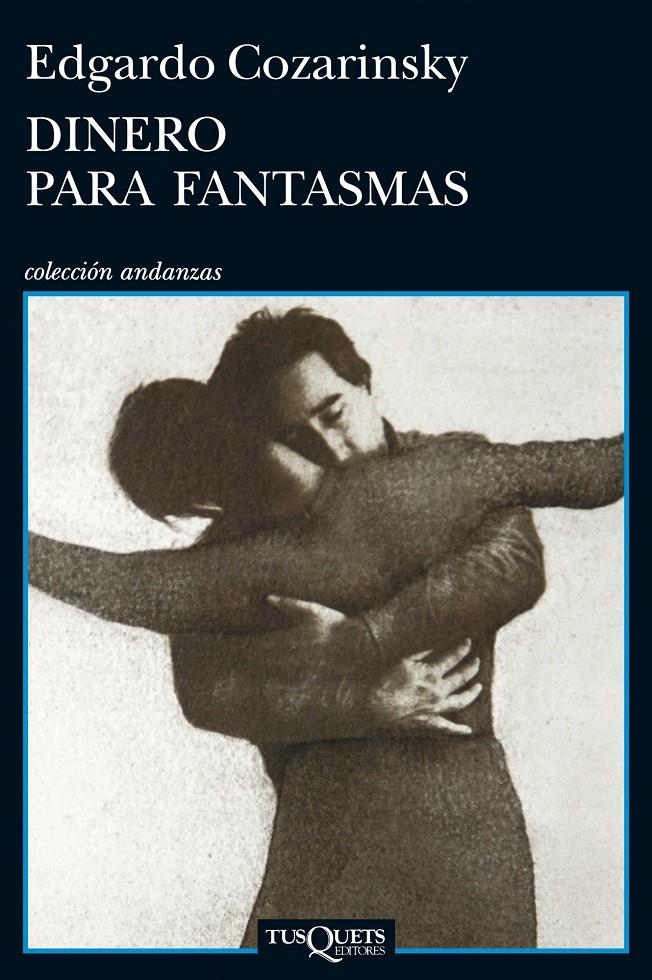 DINERO PARA FANTASMAS | 9788483834831 | EDGARDO COZARINSKY | Llibreria Ombra | Llibreria online de Rubí, Barcelona | Comprar llibres en català i castellà online