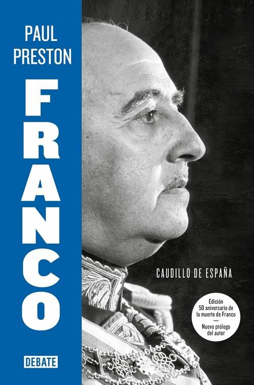 FRANCO (EDICIÓN 50 ANIVERSARIO DE LA MUERTE DE FRANCO CON NUEVO PRÓLOGO DEL AUTO | 9788410433205 | PRESTON, PAUL | Llibreria Ombra | Llibreria online de Rubí, Barcelona | Comprar llibres en català i castellà online