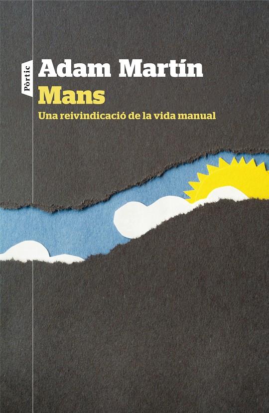 MANS. UNA REIVINDICACIÓ DE LA VIDA MANUAL | 9788498093636 | ADAM MARTÍN SKILTON | Llibreria Ombra | Llibreria online de Rubí, Barcelona | Comprar llibres en català i castellà online