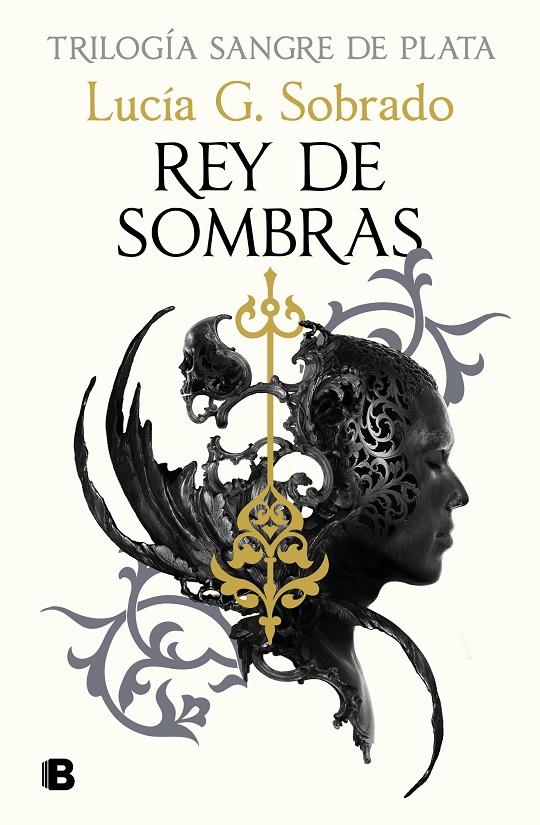 REY DE SOMBRAS (SANGRE DE PLATA 2) | 9788466679848 | G. SOBRADO, LUCÍA | Llibreria Ombra | Llibreria online de Rubí, Barcelona | Comprar llibres en català i castellà online