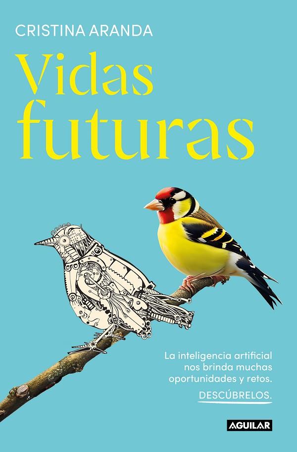 VIDAS FUTURAS | 9788403524699 | ARANDA, CRISTINA | Llibreria Ombra | Llibreria online de Rubí, Barcelona | Comprar llibres en català i castellà online