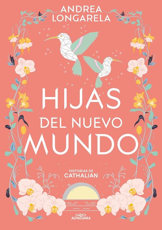 HIJAS DEL NUEVO MUNDO (HISTORIAS DE CATHALIAN 3) | 9788419688286 | LONGARELA, ANDREA | Llibreria Ombra | Llibreria online de Rubí, Barcelona | Comprar llibres en català i castellà online