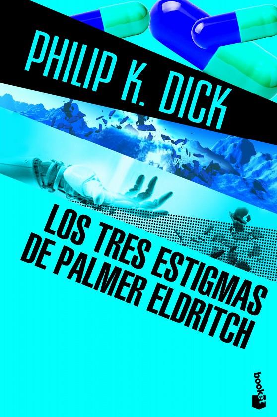 LOS TRES ESTIGMAS DE PALMER ELDRITCH | 9788445000557 | PHILIP K. DICK | Llibreria Ombra | Llibreria online de Rubí, Barcelona | Comprar llibres en català i castellà online