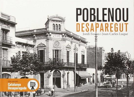 POBLENOU DESAPAREGUT | 9788415232896 | LUQUE, JOAN CARLES / FOSSAS, JORDI | Llibreria Ombra | Llibreria online de Rubí, Barcelona | Comprar llibres en català i castellà online