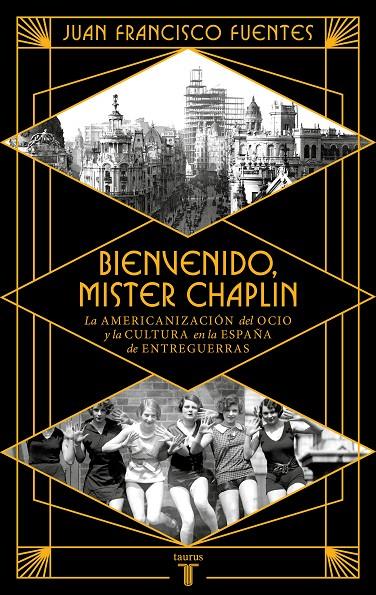 BIENVENIDO MISTER CHAPLIN | 9788430626724 | FUENTES, JUAN FRANCISCO | Llibreria Ombra | Llibreria online de Rubí, Barcelona | Comprar llibres en català i castellà online