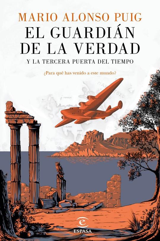 EL GUARDIÁN DE LA VERDAD Y LA TERCERA PUERTA DEL TIEMPO | 9788467046014 | MARIO ALONSO PUIG | Llibreria Ombra | Llibreria online de Rubí, Barcelona | Comprar llibres en català i castellà online