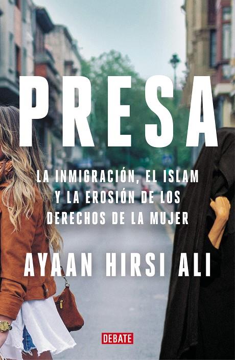 PRESA | 9788418006722 | HIRSI ALI, AYAAN | Llibreria Ombra | Llibreria online de Rubí, Barcelona | Comprar llibres en català i castellà online