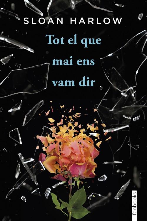 TOT EL QUE MAI ENS VAM DIR | 9788410028135 | HARLOW, SLOAN | Llibreria Ombra | Llibreria online de Rubí, Barcelona | Comprar llibres en català i castellà online