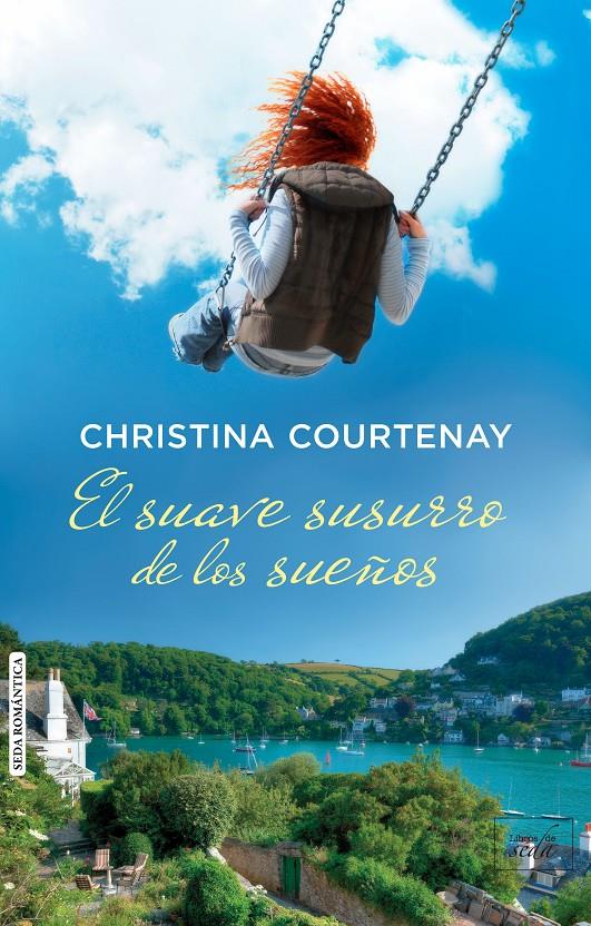 EL SUAVE SUSURRO DE LOS SUEÑOS | 9788415854487 | COURTENAY, CHRISTINA | Llibreria Ombra | Llibreria online de Rubí, Barcelona | Comprar llibres en català i castellà online