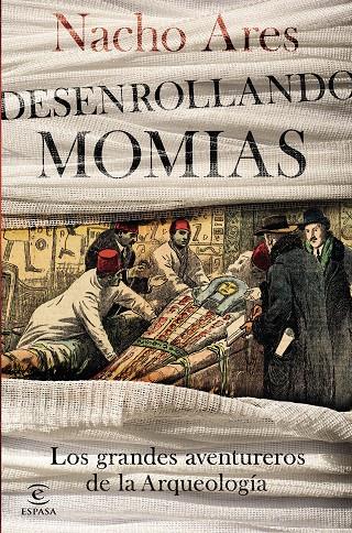 DESENROLLANDO MOMIAS | 9788467053388 | ARES, NACHO | Llibreria Ombra | Llibreria online de Rubí, Barcelona | Comprar llibres en català i castellà online