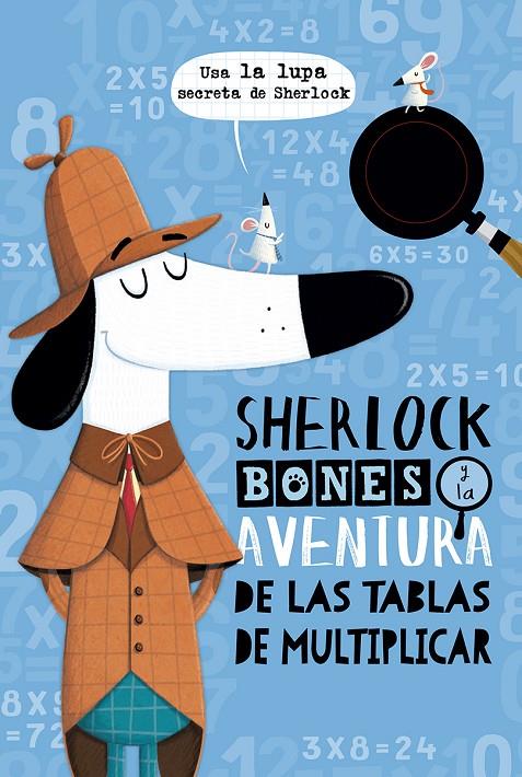 SHERLOCK BONES Y LA AVENTURA DE LAS TABLAS DE MULTIPLICAR | 9788491453222 | MARX, JONNY | Llibreria Ombra | Llibreria online de Rubí, Barcelona | Comprar llibres en català i castellà online