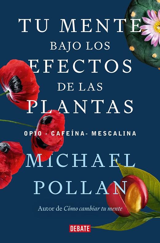 TU MENTE BAJO LOS EFECTOS DE LAS PLANTAS | 9788418967962 | POLLAN, MICHAEL | Llibreria Ombra | Llibreria online de Rubí, Barcelona | Comprar llibres en català i castellà online