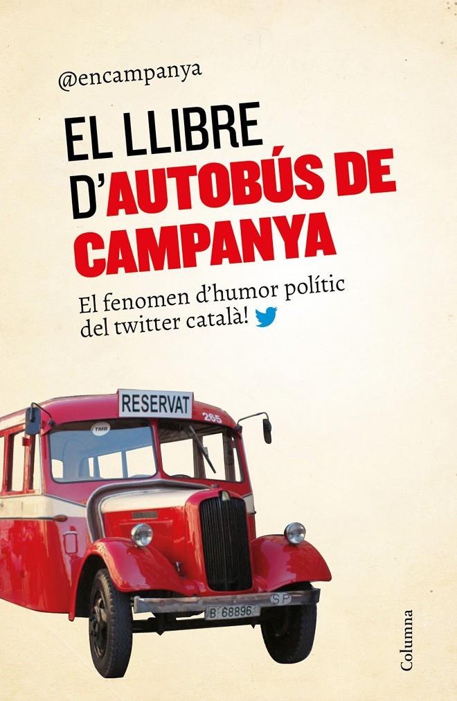 EL LLIBRE D'AUTOBÚS DE CAMPANYA | 9788466420563 | DIVERSOS AUTORS | Llibreria Ombra | Llibreria online de Rubí, Barcelona | Comprar llibres en català i castellà online