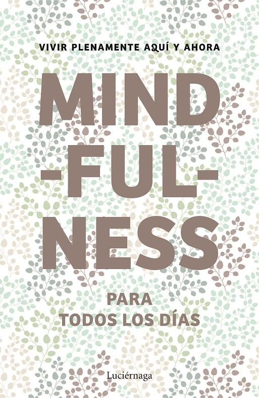 MINDFULNESS PARA TODOS LOS DÍAS VIVIR PLENAMENTE AQUI Y AHORA | 9788415864400 | AA.VV. | Llibreria Ombra | Llibreria online de Rubí, Barcelona | Comprar llibres en català i castellà online