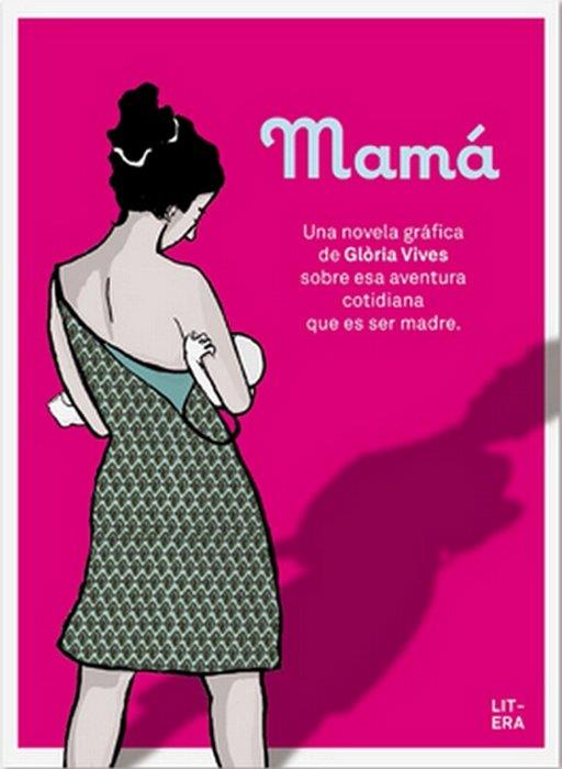 MAMÁ | 9788494294723 | VIVES XIOL, GLÒRIA | Llibreria Ombra | Llibreria online de Rubí, Barcelona | Comprar llibres en català i castellà online