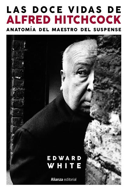 LAS DOCE VIDAS DE ALFRED HITCHCOCK | 9788413629339 | WHITE, EDWARD | Llibreria Ombra | Llibreria online de Rubí, Barcelona | Comprar llibres en català i castellà online