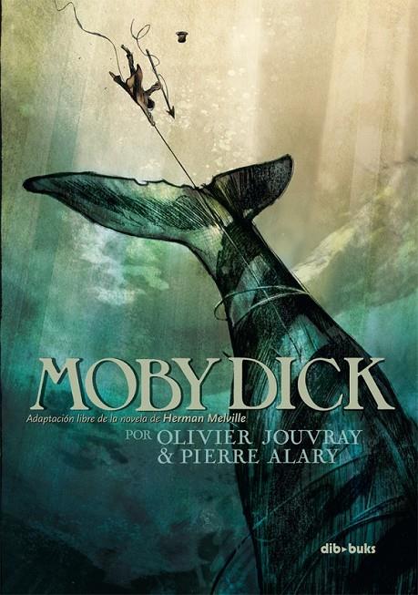 MOBY DICK | 9788415850496 | JOUVRAY, OLIVIER/ALARY, PIERRE | Llibreria Ombra | Llibreria online de Rubí, Barcelona | Comprar llibres en català i castellà online