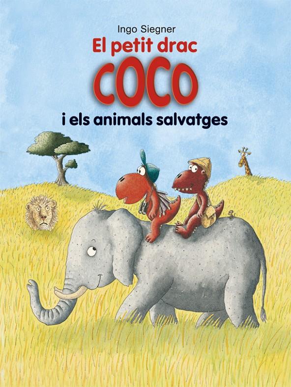 EL PETIT DRAC COCO I ELS ANIMALS SALVATGES | 9788424662363 | SIEGNER, INGO | Llibreria Ombra | Llibreria online de Rubí, Barcelona | Comprar llibres en català i castellà online