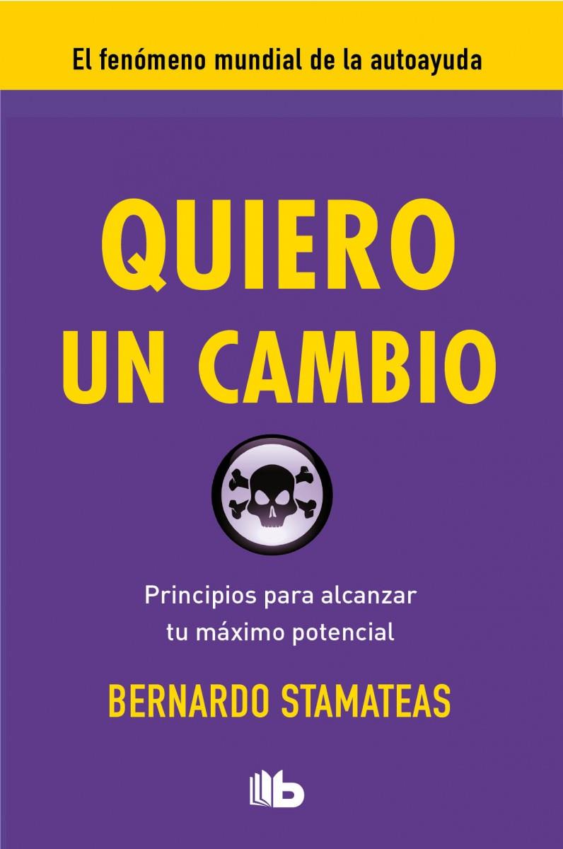 QUIERO UN CAMBIO PRINCIPIOS PARA ALCANZAR TU MAXIMO POTENCIAL | 9788490700174 | BERNARDO STAMATEAS | Llibreria Ombra | Llibreria online de Rubí, Barcelona | Comprar llibres en català i castellà online