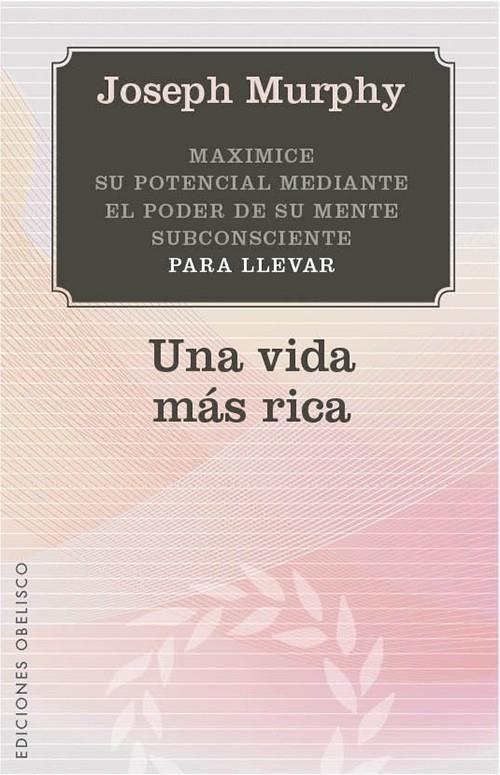 UNA VIDA MÁS RICA | 9788497779142 | JOSEPH MURPHY | Llibreria Ombra | Llibreria online de Rubí, Barcelona | Comprar llibres en català i castellà online