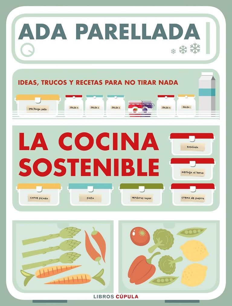 LA COCINA SOSTENIBLE | 9788448024147 | PARELLADA, ADA | Llibreria Ombra | Llibreria online de Rubí, Barcelona | Comprar llibres en català i castellà online