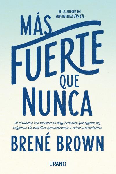 MÁS FUERTE QUE NUNCA | 9788479539382 | BROWN, BRENÉ | Llibreria Ombra | Llibreria online de Rubí, Barcelona | Comprar llibres en català i castellà online