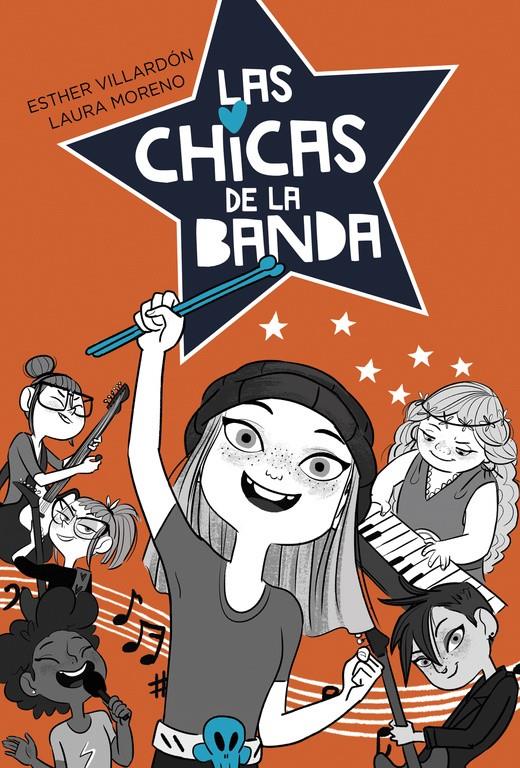 LAS CHICAS DE LA BANDA (SERIE LAS CHICAS DE LA BANDA 1) | 9788420486864 | ESTHER VILLARDON/LAURA MORENO | Llibreria Ombra | Llibreria online de Rubí, Barcelona | Comprar llibres en català i castellà online