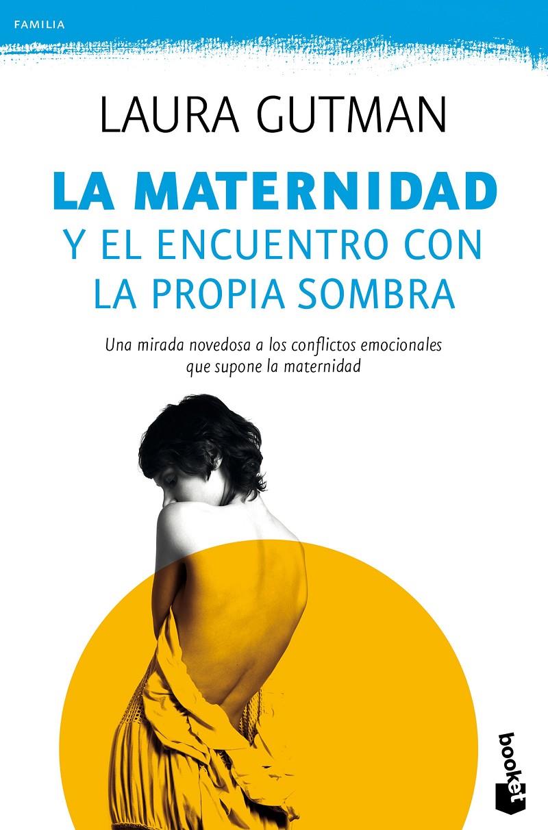 LA MATERNIDAD Y EL ENCUENTRO CON LA PROPIA SOMBRA | 9788408165828 | LAURA GUTMAN | Llibreria Ombra | Llibreria online de Rubí, Barcelona | Comprar llibres en català i castellà online