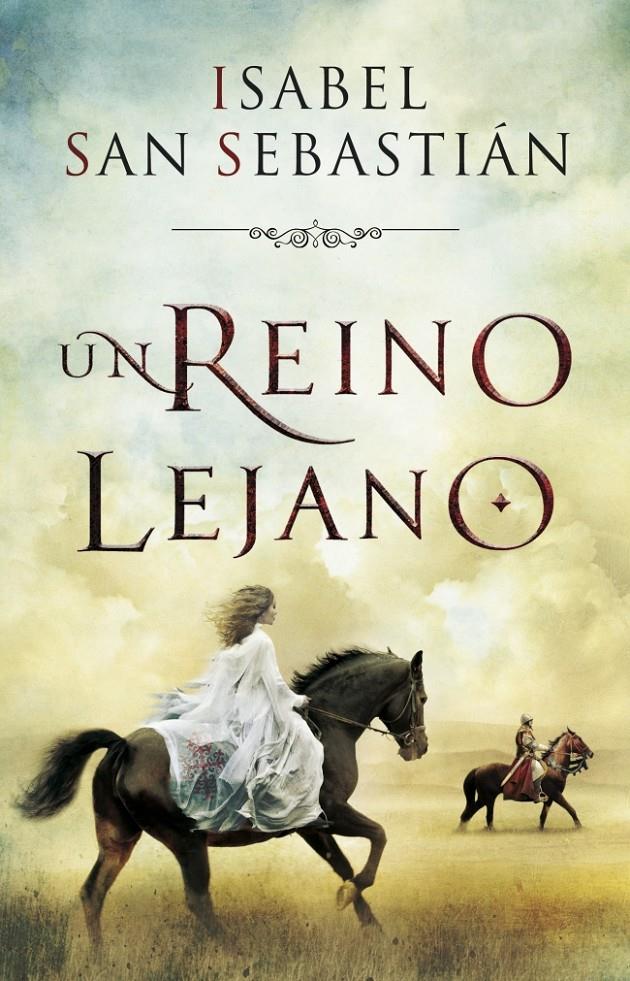 UN REINO LEJANO | 9788401353277 | SAN SEBASTIAN,ISABEL | Llibreria Ombra | Llibreria online de Rubí, Barcelona | Comprar llibres en català i castellà online