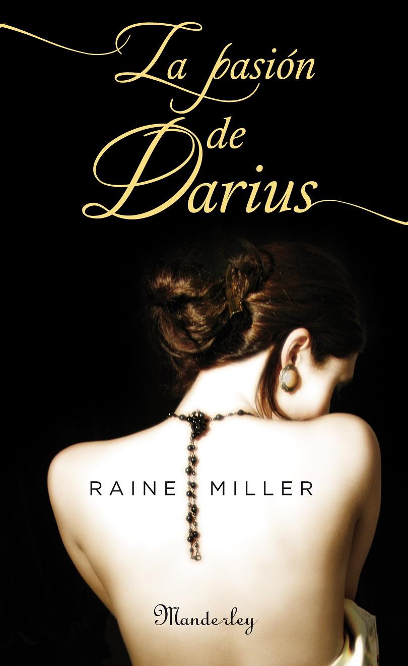 LA PASIÓN DE DARIUS | 9788483655986 | RAINE MILLER | Llibreria Ombra | Llibreria online de Rubí, Barcelona | Comprar llibres en català i castellà online