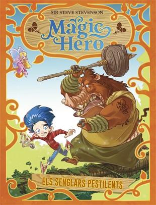 MAGIC HERO 2. ELS SENGLARS PESTILENTS | 9788424663315 | STEVENSON, SIR STEVE | Llibreria Ombra | Llibreria online de Rubí, Barcelona | Comprar llibres en català i castellà online