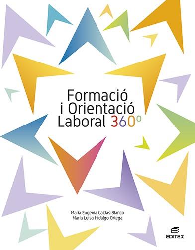 FORMACIÓ I ORIENTACIÓ LABORAL 360° | 9788413219981 | CALDAS BLANCO, MARÍA EUGENIA / HIDALGO ORTEGA, MARÍA LUISA | Llibreria Ombra | Llibreria online de Rubí, Barcelona | Comprar llibres en català i castellà online