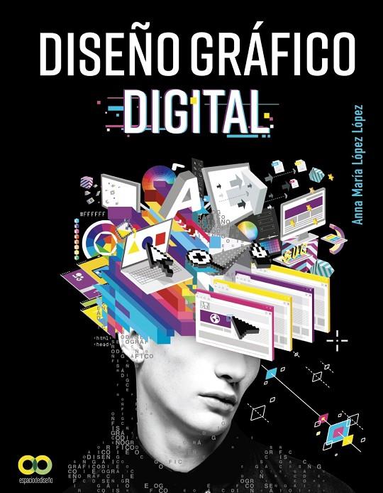 DISEÑO GRÁFICO DIGITAL | 9788441541290 | LÓPEZ LÓPEZ, ANNA MARÍA | Llibreria Ombra | Llibreria online de Rubí, Barcelona | Comprar llibres en català i castellà online