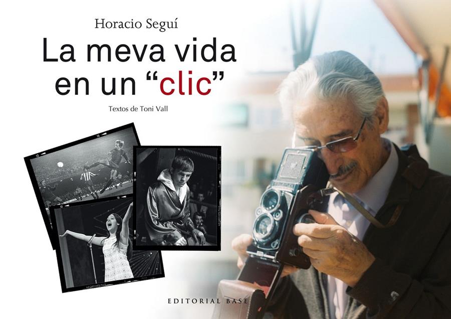 HORACIO SEGUÍ. LA MEVA VIDA EN UN "CLIC" | 9788417183141 | SEGUÍ LÓPEZ, HORACIO/VALL KARSUNKE, TONI | Llibreria Ombra | Llibreria online de Rubí, Barcelona | Comprar llibres en català i castellà online